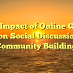 The Impact of Online Game titles on Social Discussion and Community Building