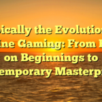 Typically the Evolution of On-line Gaming: From Early on Beginnings to Contemporary Masterpieces